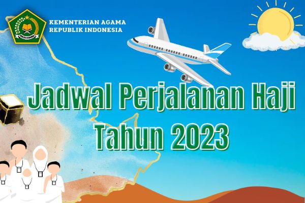 Jadwal Perjalanan Haji Indonesia Tahun 2023
